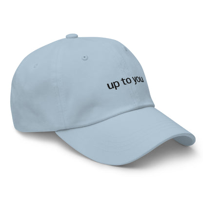 Up To You Dad Hat