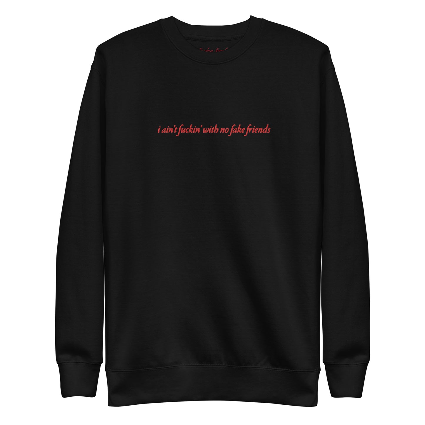 No Fake Friends Crewneck