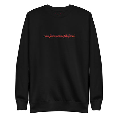 No Fake Friends Crewneck